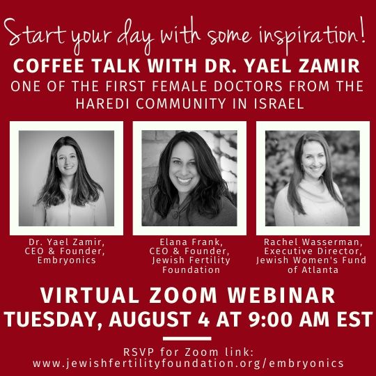 Coffee Talk Zoom Webinar with JFF & Dr. Yael Zamir on embryonics