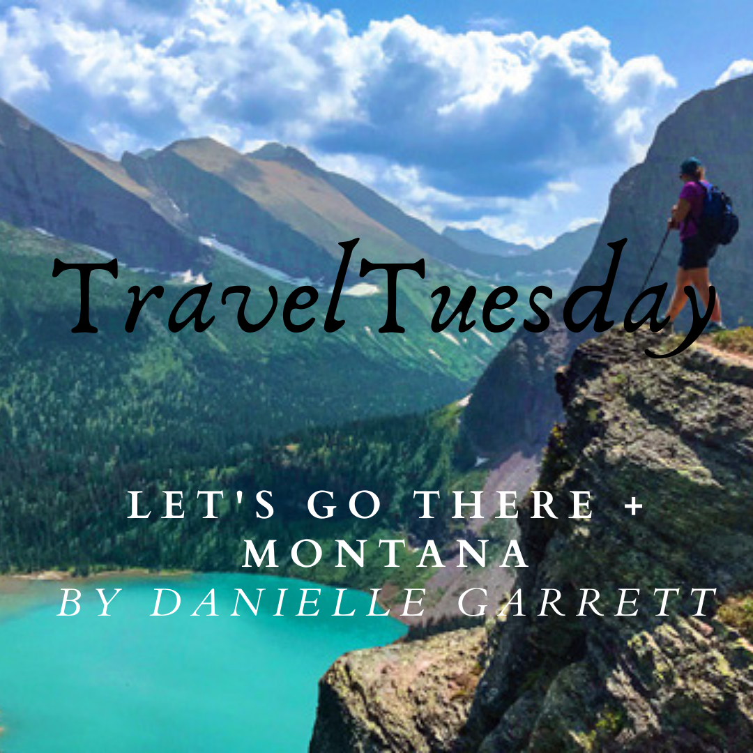 Travel Tuesday with Danielle Whitefish Montana + Let's Go There! The
