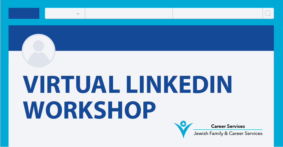 Virtual LinkedIn Workshop - Jewish Family & Career Services