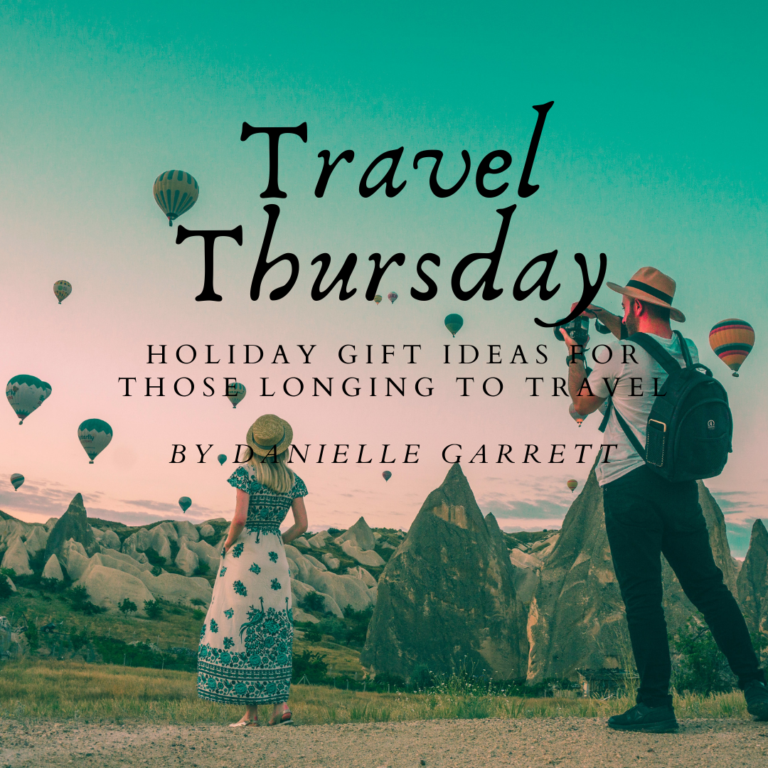 TRAVEL TUESDAY ON THURSDAY Holiday Gift Ideas for Those Longing to